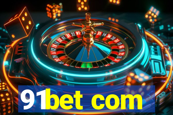 91bet com